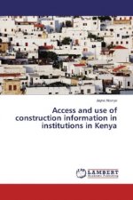 Access and use of construction information in institutions in Kenya