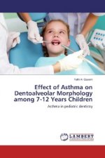 Effect of Asthma on Dentoalveolar Morphology among 7-12 Years Children