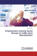 Employment among Social Groups in India since liberalization