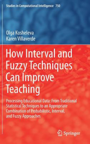 How Interval and Fuzzy Techniques Can Improve Teaching