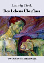 Des Lebens UEberfluss