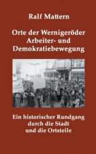 Orte der Wernigeroeder Arbeiter- und Demokratiebewegung