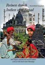 Reisen durch Indien und Nepal