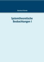 Systemtheoretische Beobachtungen I