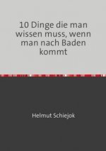 10 Dinge die man wissen muss, wenn man nach Baden kommt