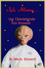 Ich, Mosra...
