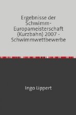 Sportstatistik / Ergebnisse der Schwimm-Europameisterschaft (Kurzbahn) 2007 - Schwimmwettbewerbe