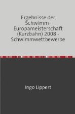 Sportstatistik / Ergebnisse der Schwimm-Europameisterschaft (Kurzbahn) 2008 - Schwimmwettbewerbe
