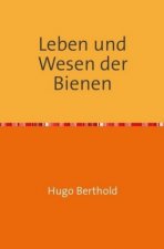 Leben und Wesen der Biene