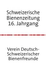 Schweizerische Bienenzeitung 17. Jahrgang