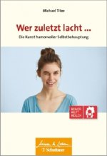 Wer zuletzt lacht ...