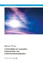 Lichteinfluß auf verpackte Lebensmittel und Lebensmittelsimulanzien