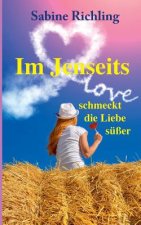Im Jenseits schmeckt die Liebe susser