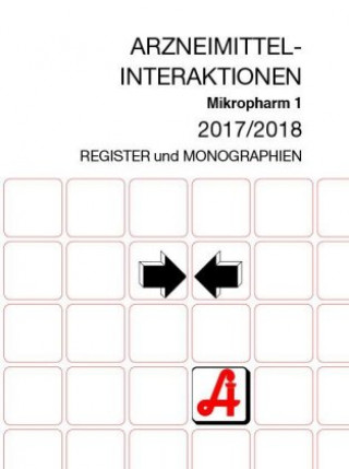 Arzneimittel-Interaktionen Mikropharm 2017/2018. Bd.1
