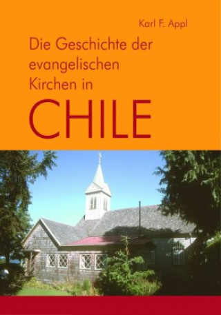 Geschichte der evangelischen Kirchen in Chile