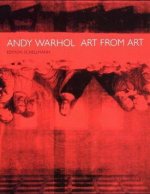 Andy Warhol - Art From Art
