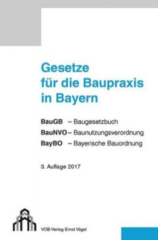 Gesetze für die Baupraxis in Bayern
