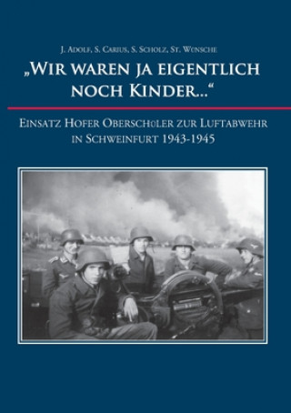 ?Wir waren ja eigentlich noch Kinder...?