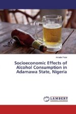 Socioeconomic Effects of Alcohol Consumption in Adamawa State, Nigeria