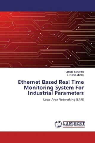Ethernet Based Real Time Monitoring System For Industrial Parameters