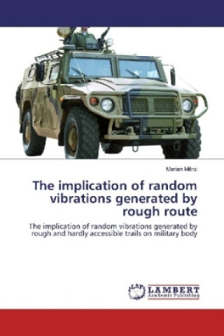 The implication of random vibrations generated by rough route