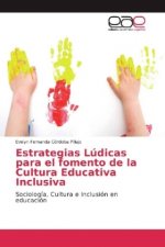 Estrategias Lúdicas para el fomento de la Cultura Educativa Inclusiva