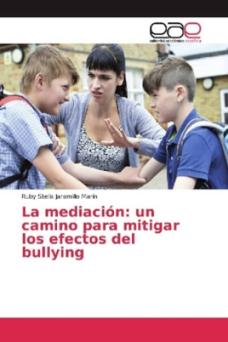 La mediación: un camino para mitigar los efectos del bullying