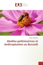 Abeilles pollinisatrices et Anthropisation au Burundi