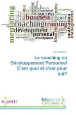Le coaching en Développement Personnel C'est quoi et c'est pour qui?