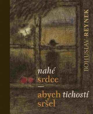 Nahé srdce - abych tichostí sršel