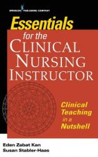 Essentials for the Clinical Nursing Instructor
