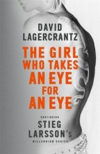 Girl Who Takes an Eye for an Eye: Continuing Stieg Larsson's Millennium Series