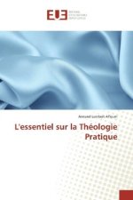 L'essentiel sur la Théologie Pratique