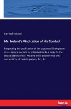 Mr. Ireland's Vindication of His Conduct