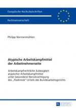 Atypische Arbeitskampfmittel Der Arbeitnehmerseite