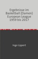 Sportstatistik / Ergebnisse im Basketball (Damen) European League 1959 bis 2017
