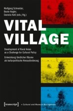Vital Village - Development of Rural Areas as a Challenge for Cultural Policy