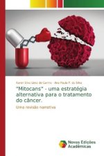 Mitocans - uma estrategia alternativa para o tratamento do cancer.