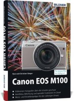 Canon EOS M100 - Für bessere Fotos von Anfang an