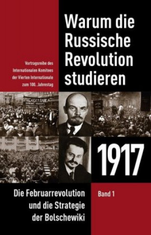 Warum die Russische Revolution studieren 1917