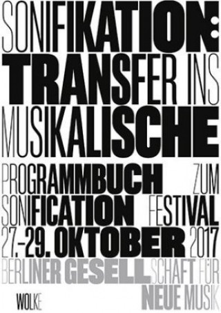 Sonifikation: Transfer ins Musikalische / Sonification: Transfer into Musical Arts