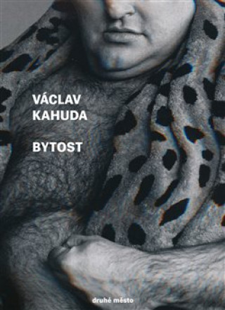 Václav Kahuda - Bytost