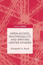 Open-Access, Multimodality, and Writing Center Studies