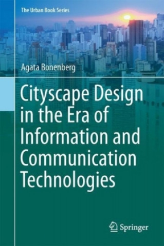 Cityscape in the Era of Information and Communication Technologies