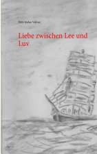 Liebe zwischen Lee und Luv