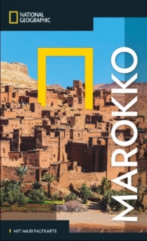 National Geographic Reiseführer Marokko: Ein Reiseführer zu Zielen wie Casablanca, Tanger, F?s und dem Atlasgebirge. Mit Tipps und Infos auf dem aktue