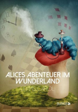 Alices Abenteuer im Wunderland