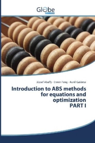 Introduction to ABS methods for equations and optimization PART I