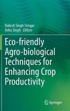 Eco-friendly Agro-biological Techniques for Enhancing Crop Productivity