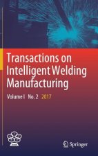 Transactions on Intelligent Welding Manufacturing